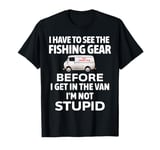 funny fishing, fisherman, fishing, see the gear fishing T-Shirt