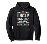 Jingle All The Way Ugly Christmas Sweaters Pullover Hoodie