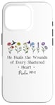 Coque pour iPhone 16 Pro He Heals the Wounds of Every Shattered Heart God Psalm 147:3