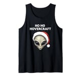 Ho Ho Hovercraft Grey Alien Head Santa Hat UFO UAP Believer Tank Top