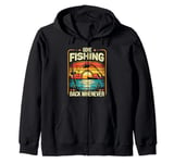 Retro Gone Fishing, Back Whenever Design Zip Hoodie