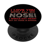 Citations drôles Love You I Love You With All My Nose PopSockets PopGrip Adhésif