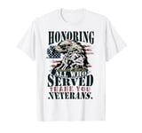 Honoring All Who Served Thank You Veterans Day T-Shirt