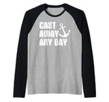 Cast Away Any Day Boating Sailing Yacht Raglan Baseball Tee