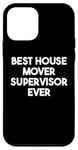 iPhone 12 mini Best House Mover Supervisor Ever Case