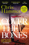 Chris Hammer - Cover the Bones master of small-town mystery returns with Times Crime Book Month Bok