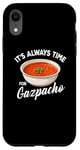 Coque pour iPhone XR Gazpacho Food Lover It's Always Time to Eat Kawaii Gazpacho