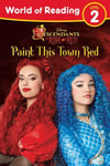 World of Reading: Descendants the Rise of Red: Paint This Town Red