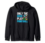 Only the Brave Play Paintball Zip Hoodie