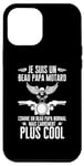 Coque pour iPhone 15 Pro Max Je Suis Un Beau Papa Motard Drôle Moto Fête des beau Pères