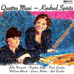 Quattro Mani, Jed Distler, John Novacek, Lance Hulme, Paul Lansky, Stephen Jaffe, William Bland  Quattro Mani: Kindred Spirits  CD