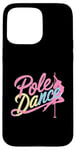 Coque pour iPhone 15 Pro Max Pole Dance pour un pole dancer pour un danseur de pole dance