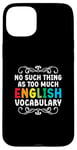 iPhone 15 Plus No Such Thing As Too Much English Vocabulary EFL Teacher Case