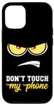 iPhone 12/12 Pro Case Dont Touch My Phone Case Anime Lover Angry Face Gift Case