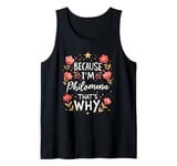 Women Because I'm Philomena That's Why Woman Name Tank Top