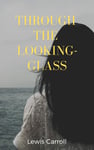 Through the Looking-Glass