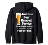 Justin's Beer Removal Service Funny Beer Lover Beer Drinker Zip Hoodie