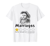 Six Wives of Henry VIII Funny History T Shirt Medieval T-Shirt