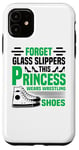 iPhone 11 Forget Glass Slippers Princess Wears Wrestling Shoes Wrestle Case