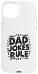 iPhone 15 Plus Dad Jokes Rule Funny Family Humor for All Dads Case