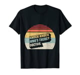 Vintage Retro Knock Knock Who's There Doctor Funny Jokes T-Shirt