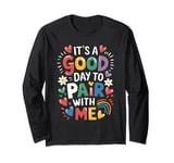 Behavior Analyst It's A Good Day To Pair With Me ABA Lover Long Sleeve T-Shirt