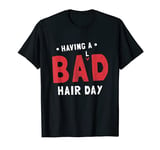 Alopecia Awareness Funny Bald Bad Hair Day Joke T-Shirt