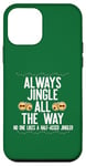 Coque pour iPhone 12 mini JINGLE ALL THE WAY DON'T A HALF ASED JINGLER Xmas Meme