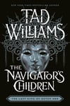 The Navigator&#039;s Children  The epic conclusion to the groundbreaking Last King of Osten Ard series