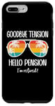 Coque pour iPhone 7 Plus/8 Plus Goodbye Tension Hello Pension Happy Retirement 25 Im Retired