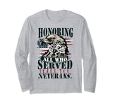 Honoring All Who Served Thank You Veterans Day Long Sleeve T-Shirt