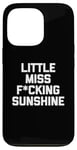 iPhone 13 Pro Little Miss Fucking Sunshine T-Shirt funny saying sarcastic Case