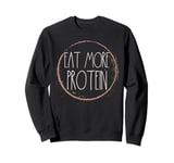 Protein For Women Eat More Protein Dietician Weight Loss Sweatshirt