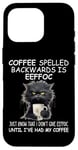 iPhone 16 Pro Coffee Spelled Backwards is Eeffoc Sign,Funny Cat Coffee Mug Case