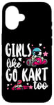 iPhone 16 Go Kart Racing Girl Female Toddler Girls Like Go Karts Too Case