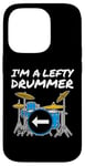 Coque pour iPhone 14 Pro Batteur pour gaucher, I'm A Lefty Drummer, Drum Teacher