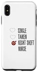 Coque pour iPhone XS Max single no taken no night shift Nurse yes