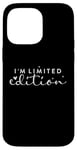 iPhone 14 Pro Max I am Limited Edition Positive Self-Esteem I am Unique Case