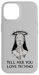 Coque pour iPhone 14 Techno Nun, dis-lui que tu aimes la techno Electro House Party EDM