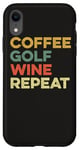 Coque pour iPhone XR Café Golf Wine Repeat Funny Golfeur Golf Tee Hole In One