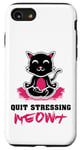 Coque pour iPhone SE (2020) / 7 / 8 Quit Stressing Meowt Siège de méditation en lotus pour chat