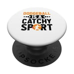 Dodgeball Is A Catchy Sport Dodge Ball Game PopSockets Adhesive PopGrip