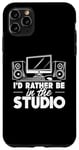 Coque pour iPhone 11 Pro Max I'd Rather Be In The Studio Music Producer Film Director