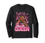 Fight Like A Queen Pink Ribbon Breast Cancer Awareness Long Sleeve T-Shirt