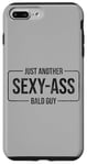 Coque pour iPhone 7 Plus/8 Plus JUST ANOTHER SEXY ASS BALD GUY