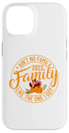 iPhone 14 Ain't No Family Like The One I Got Family Reunion 2023 Match Case