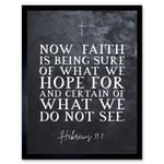 Hebrews 11:1 Faith is Being Sure of What We Hope For Christian Bible Verse Quote Scripture Typography Art Print Framed Poster Wall Decor 12x16 inch