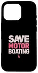 Coque pour iPhone 16 Pro Save Motor Boating Soutien contre le cancer du sein Rose Amour Hommes Femmes