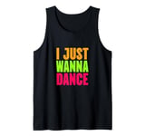 Funny, I Just Wanna Dance Men and Women Tank Top