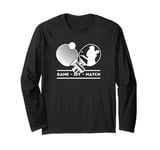 Table-Tennis Player Game-Set-Match Gamer Ping-Pong Long Sleeve T-Shirt